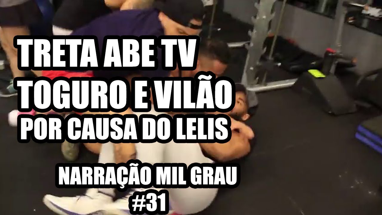 TRETA ABE TV - VIL&Atilde;O BRIGOU COM TOGURO E VICTOR LELIS - NARRA&Ccedil;&Atilde;O MIL GRAU
