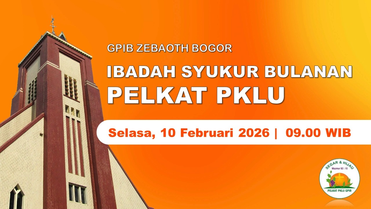 IBADAH SYUKUR BULANAN PKLU | Selasa, 10 Februari 2026 - 09.00 WIB