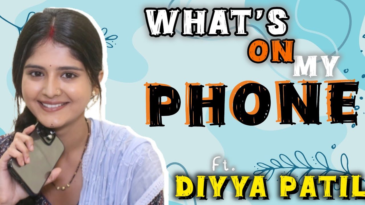 What's on My Phone Ft. Divya Patil Gehna Zevar Ya Zanjeer No on speed dial, Wallpaper, Alarms & More