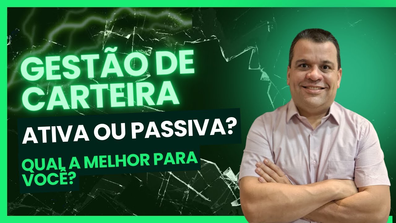 Gest&atilde;o Ativa vs. Passiva: Qual a melhor estrat&eacute;gia para sua carteira?