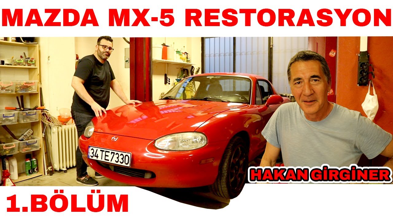 Mazda MX-5 Restorasyon ! w/ Hakan GİRGİNER