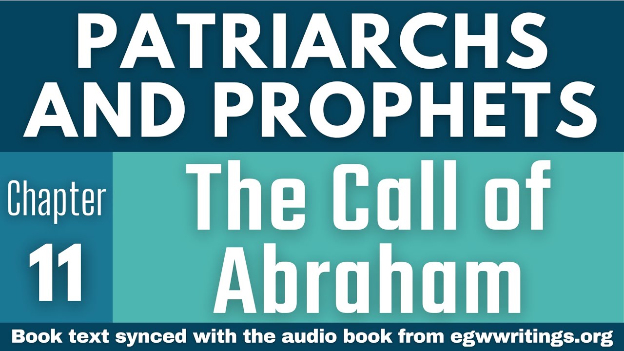 Patriarchs and Prophets – Chapter 11 – The Call of Abraham