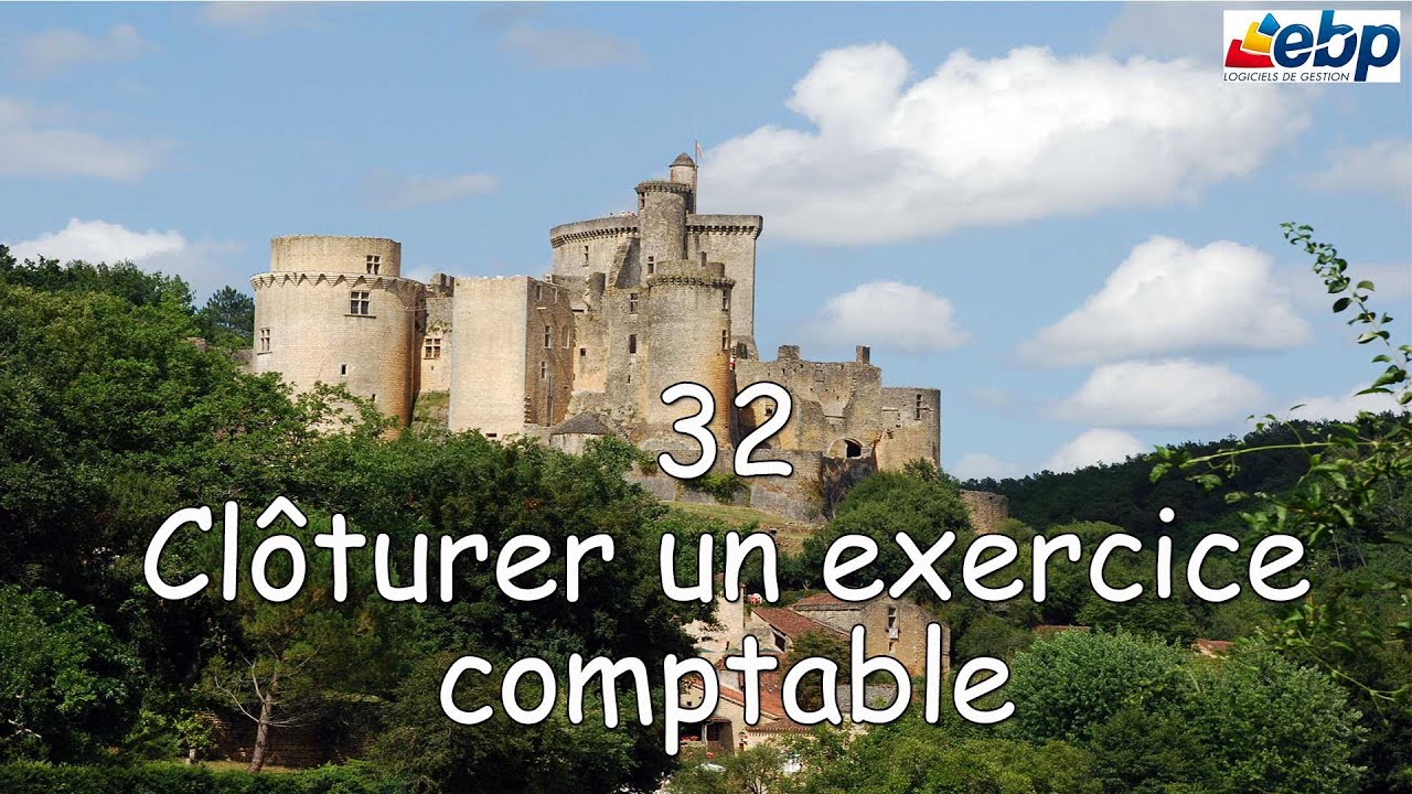 PGI EBP : Leçon 32 Clôturer un exercice comptable