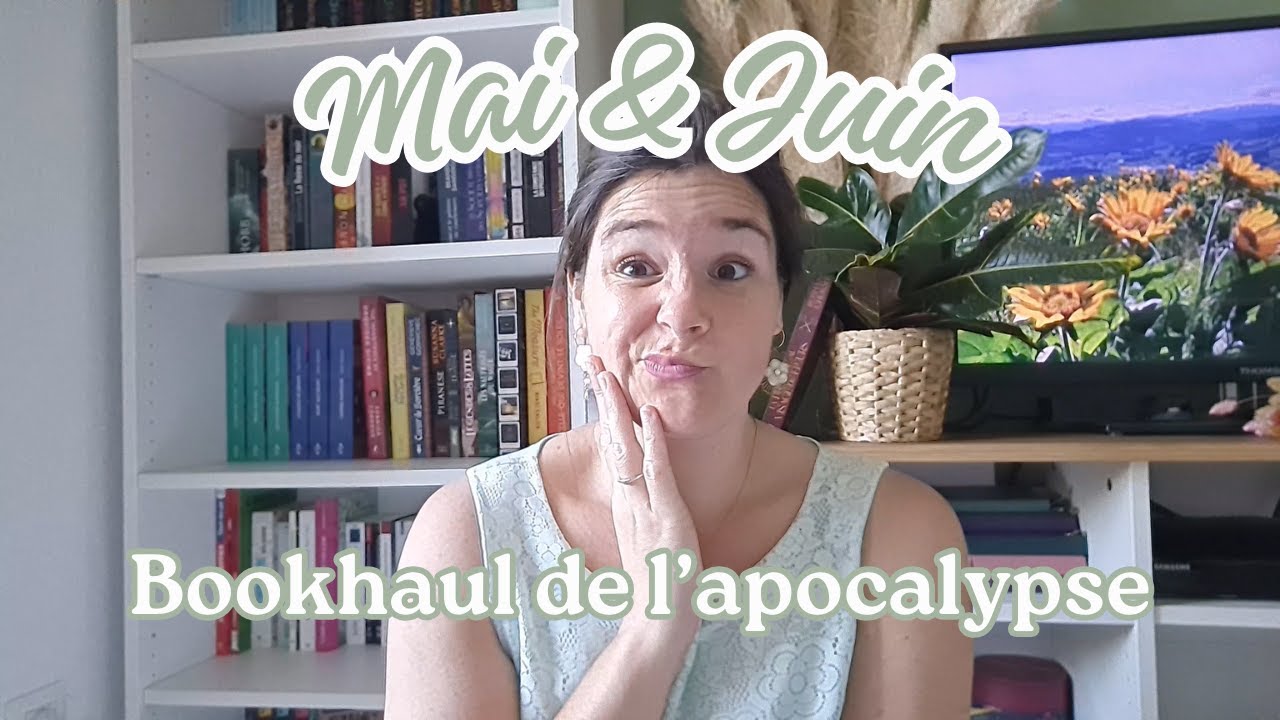 BOOKHAUL Mai + Juin | C'est de pire en pire... 😬