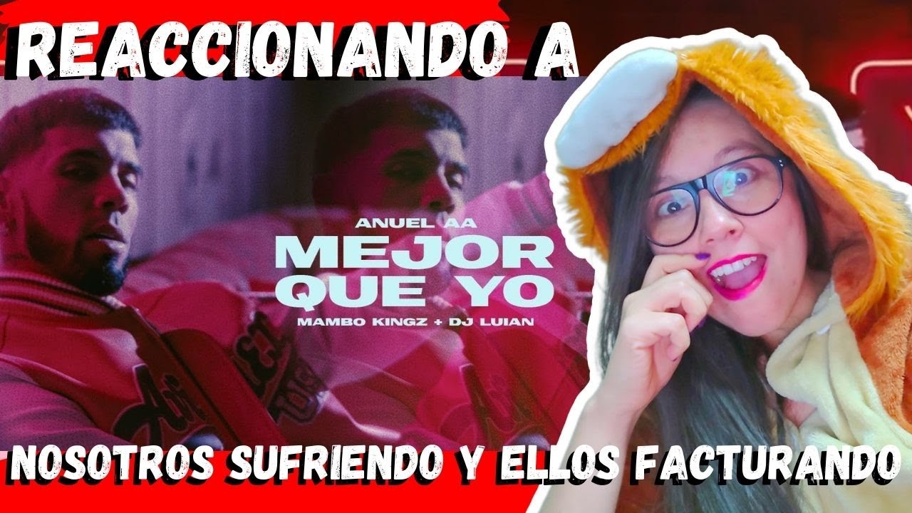REACCIÓN/Análisis A MEJOR QUE YO | de ANUEL AA Tira fuerte a K y F [Dj Luian -Mambo Kingz] JUEGALEJA