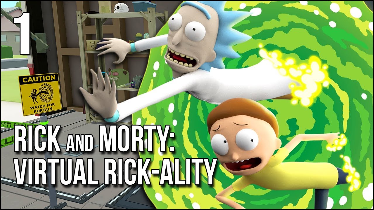Rick and Morty VR | Part 1 | Playing This Classic Before Warner Bros. Deletes It For Good