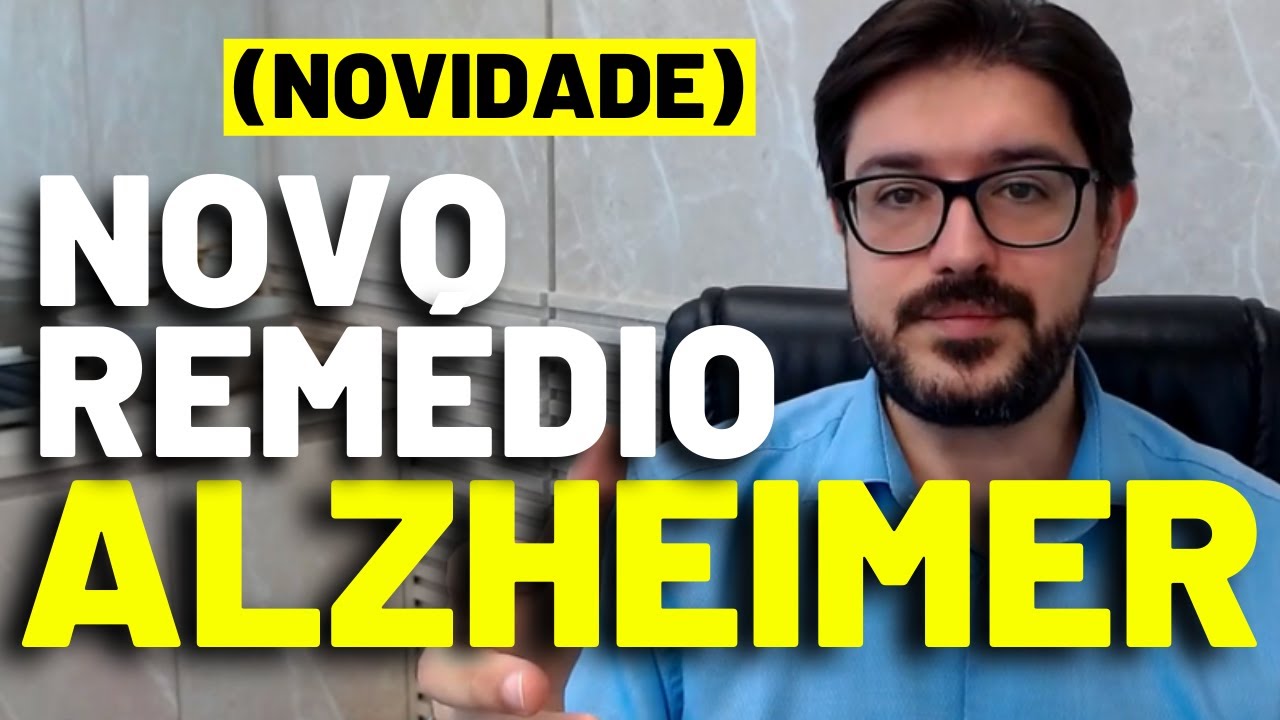 Alzheimer - Novo Rem&eacute;dio Para Alzheimer (Aducanumab)