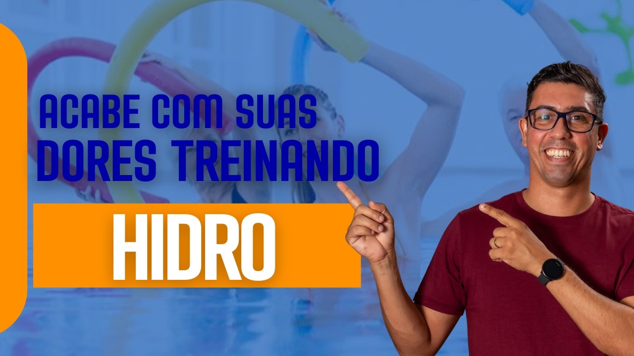 TREINO DE HIDRO PARA MELHORAR SUA RESISTÊNCIA E DIMINUIR SUA DOR. (W3)