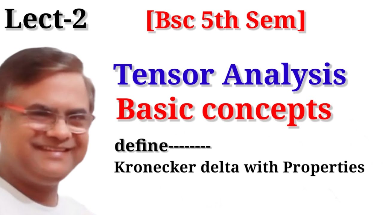 TENSOR ANALYSIS | Tensor Analysis Bsc 5th Sem Basic Concepts