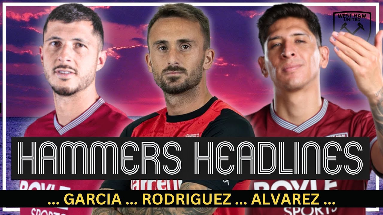 𝗛𝗔𝗠𝗠𝗘𝗥𝗦 𝗛𝗘𝗔𝗗𝗟𝗜𝗡𝗘𝗦: ALVAREZ AJAX REUNION? | GUIDO OFF TO SAUDI ARABIA? | HAMMERS GARCIA INTEREST?