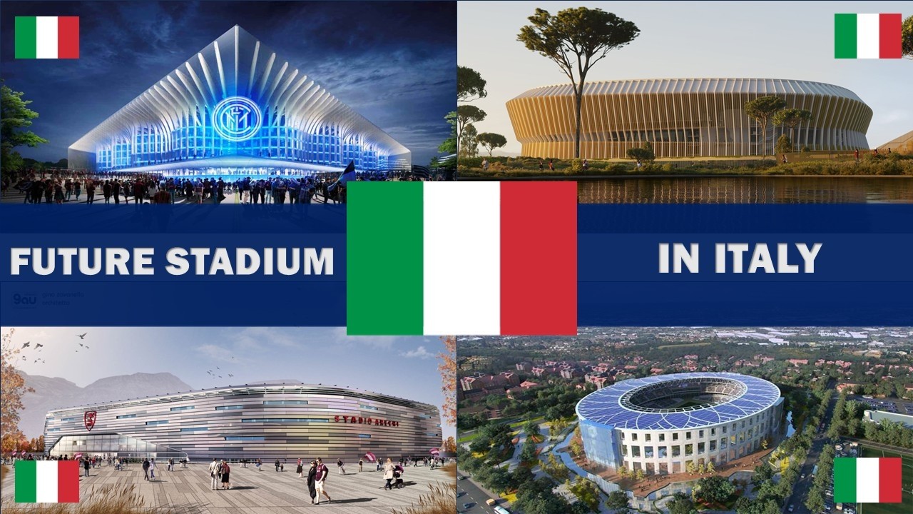 13 Future Stadiums in Italy That Will Change Italian Football Forever
