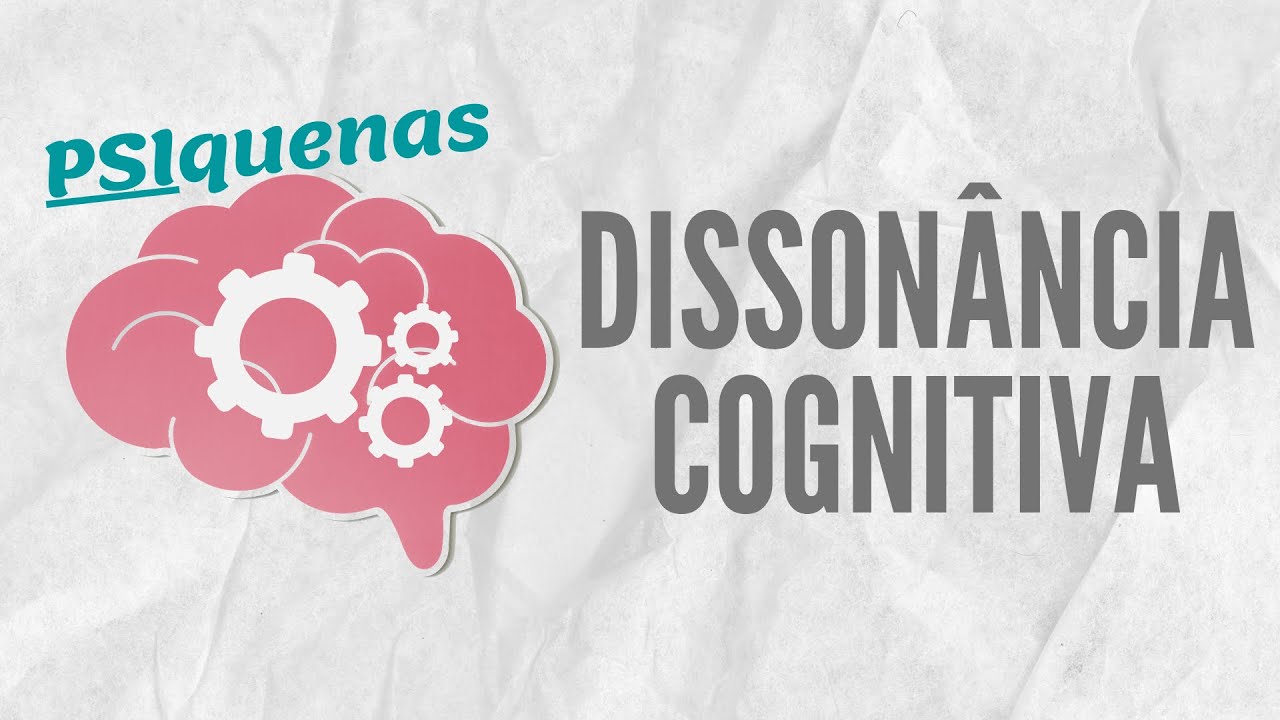 DISSONÂNCIA COGNITIVA | PSIquenas