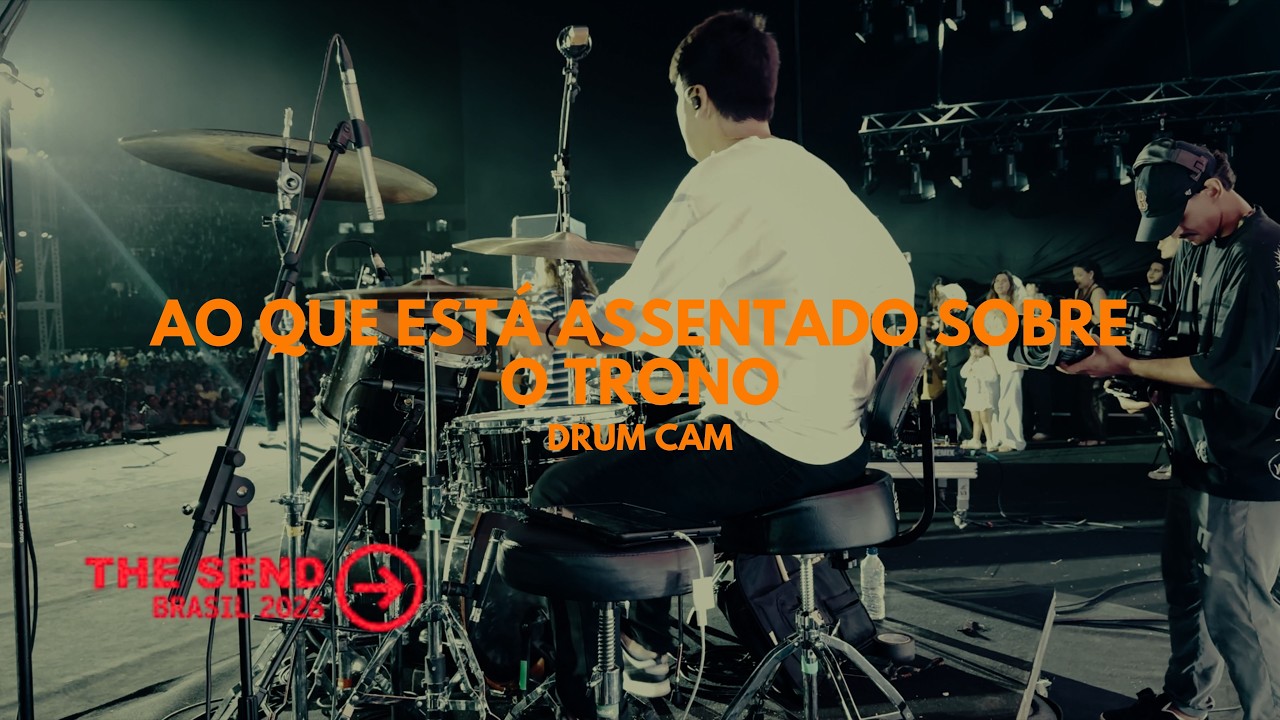 Drum Cam - THE SEND 2026 | Ao Que Está Assentado Sobre o Trono - @AltomonteMusic | Arthur Araujo