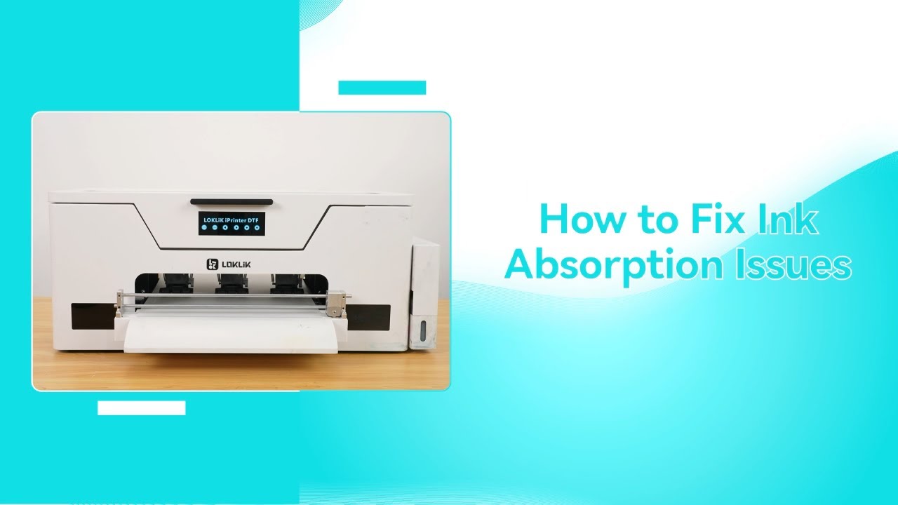 How to Fix Ink Absorption Issues | LOKLiK iPrinter™ DTF-A3-XP600