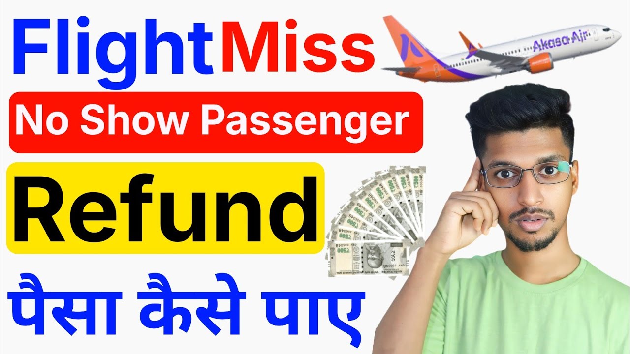 Flight Miss ka Paisa refund Kaise lena hai I flight miss ka Paisa refund milta Hai Kya ful jankari