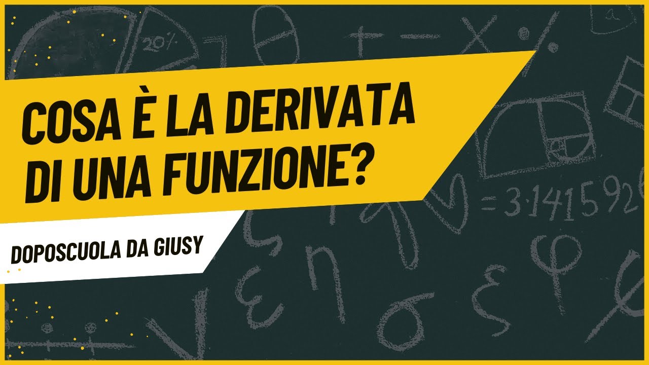 Cosa è la derivata di una funzione?