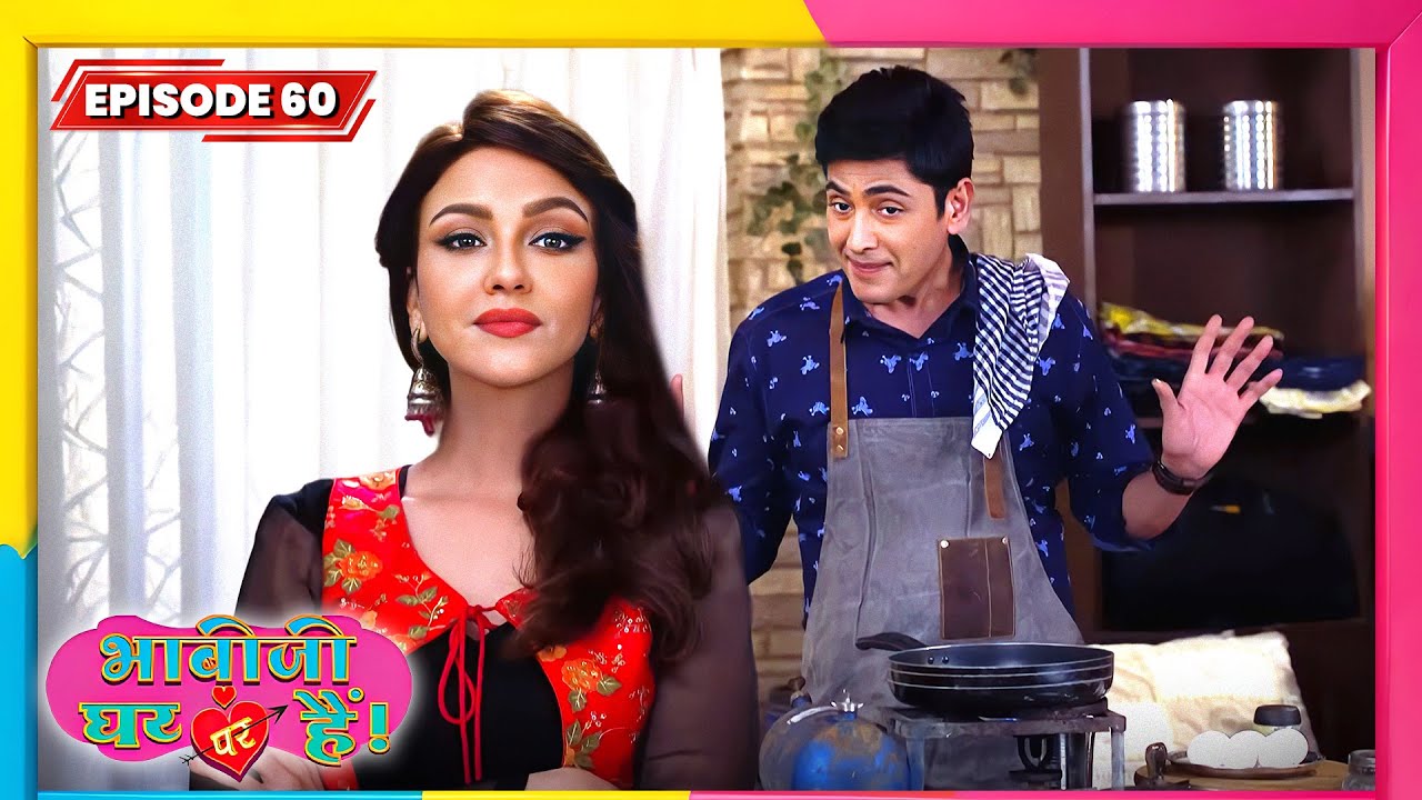 Bhabi Ji Ghar Par Hai | Full EP - 60 | Best Comedy TV Show | भाभी जी घर पे हैं सीरियल | New Serial