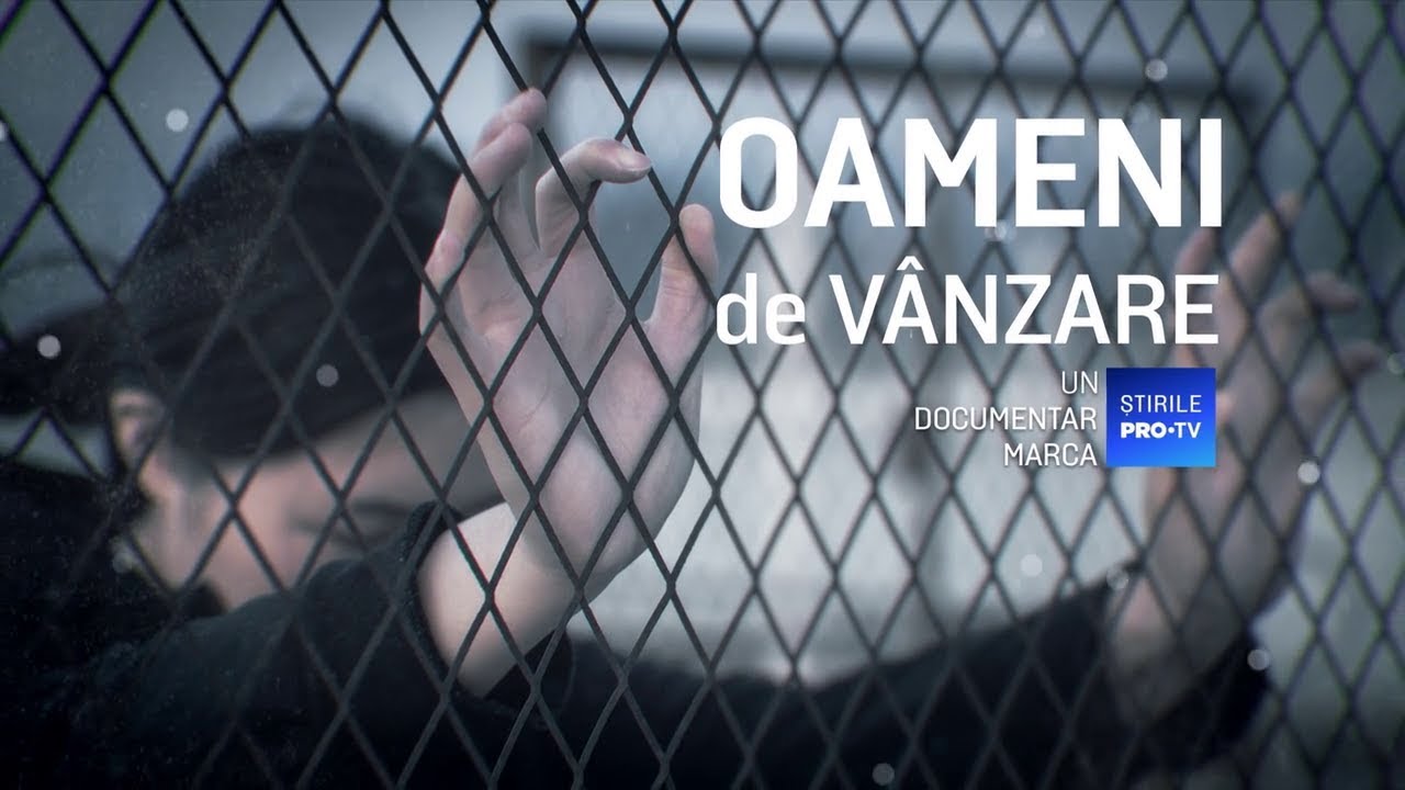 ROMÂNIA, TE IUBESC! - OAMENI DE VÂNZARE