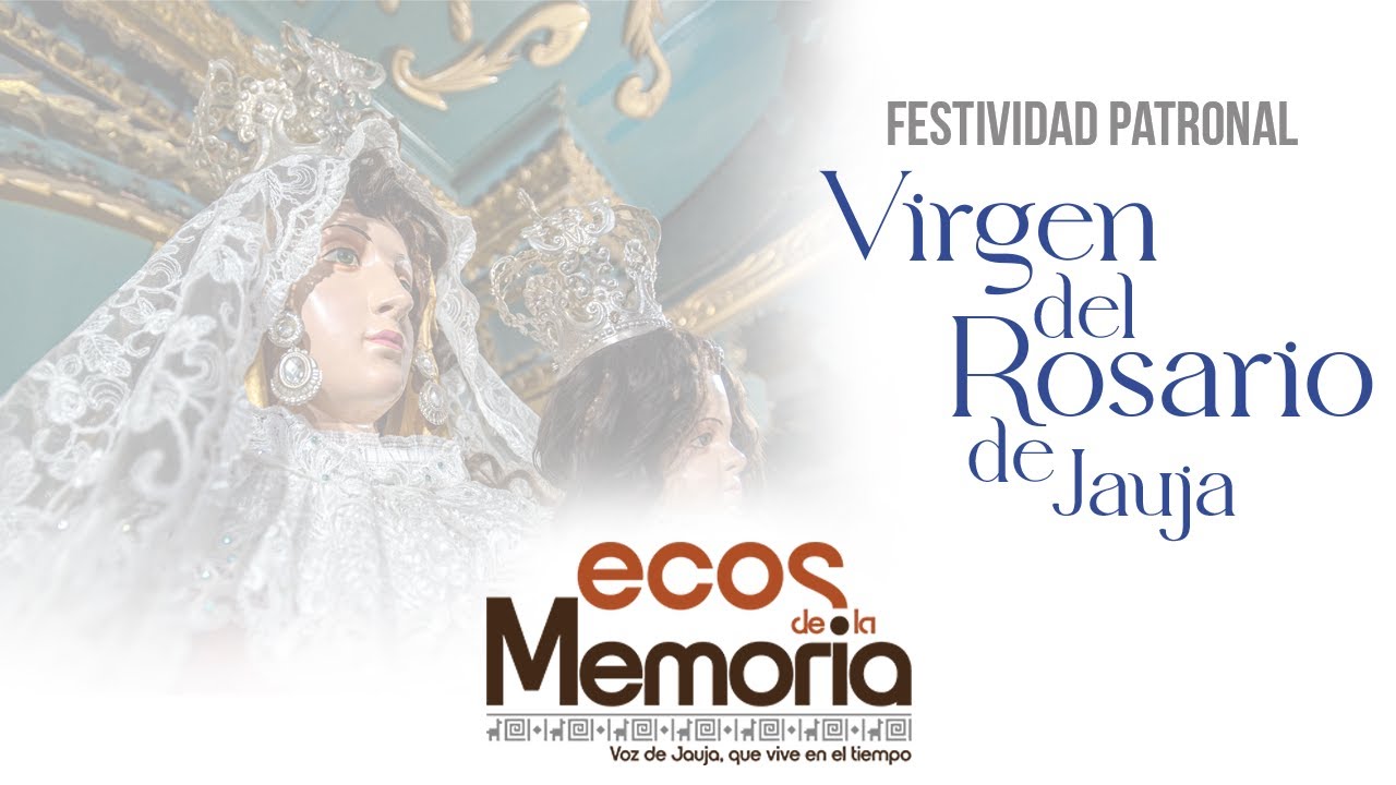 Festividad Virgen del Rosario - Ecos de la Memoria
