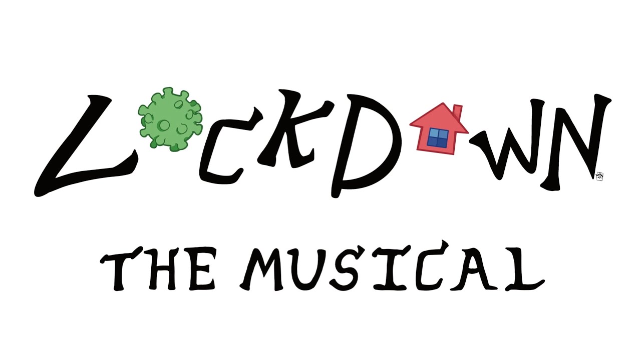 Lockdown: The Musical