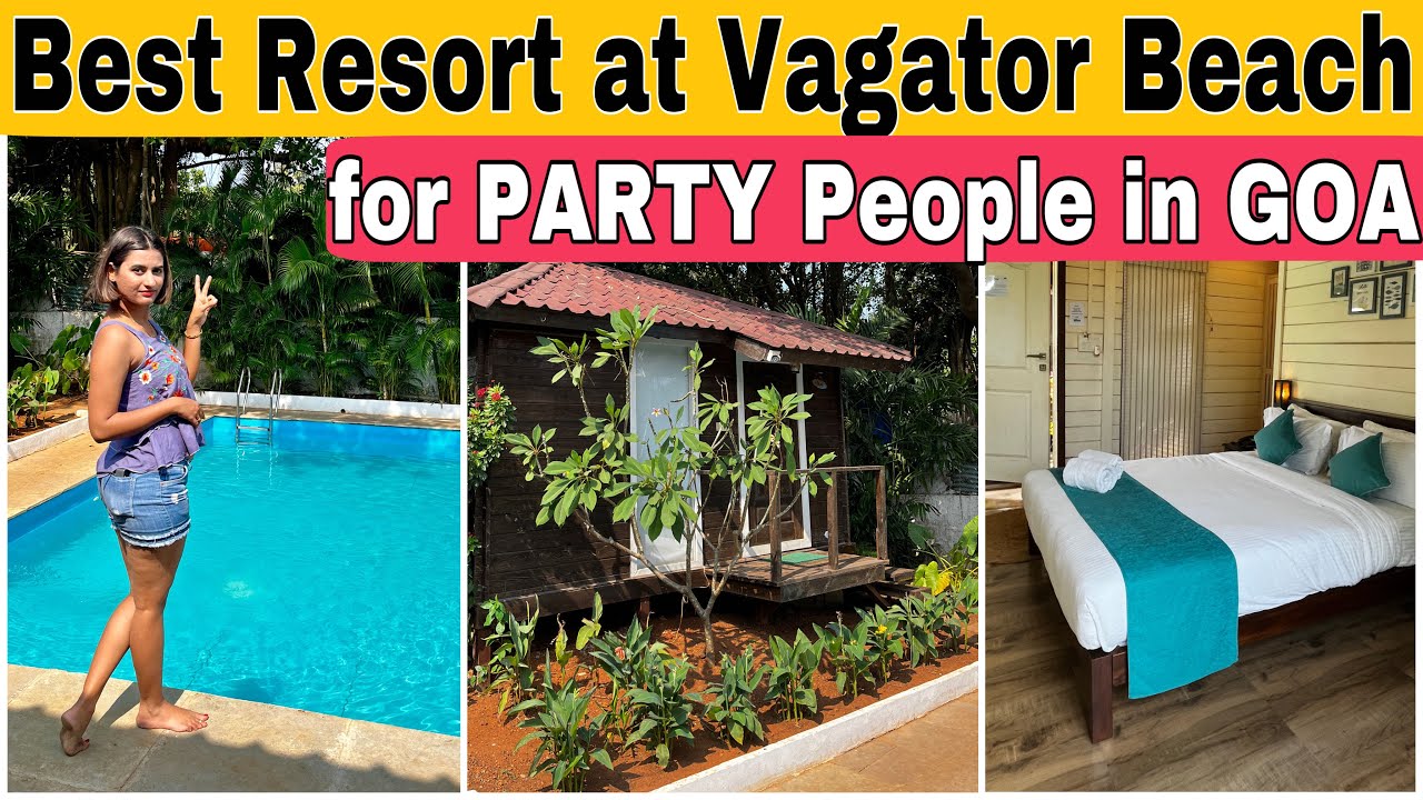Best Vagator Beach Resort for Party People | Ozran Beach Stay Options | Luxury Resort North Goa