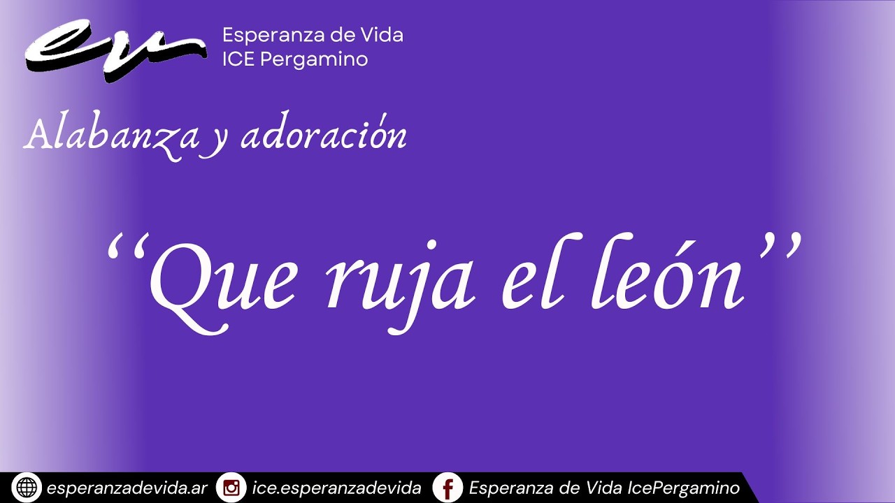 ''QUE RUJA EL LEON'' EV