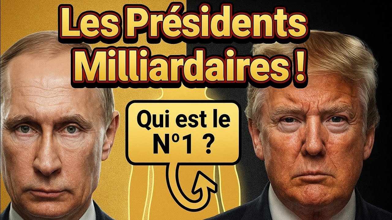 Les Présidents les Plus Riches du Monde : Vous Ne Devinerez Jamais Qui Est N°1 !
