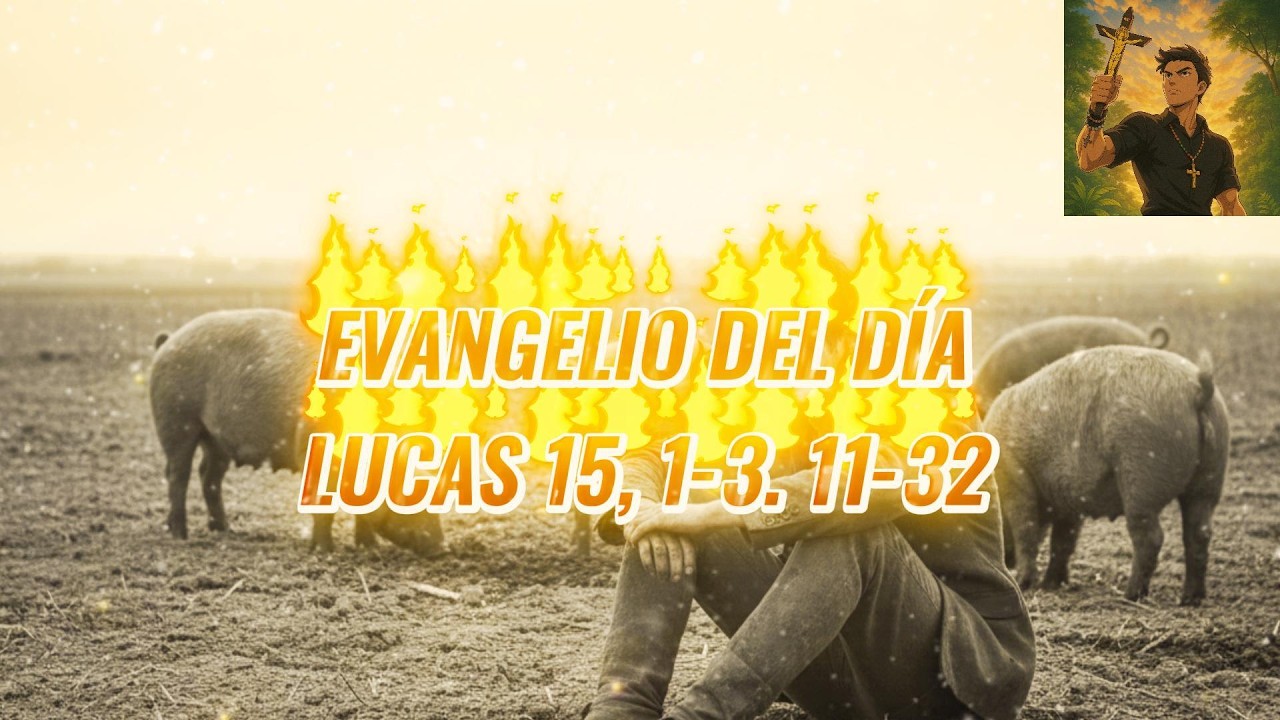 El Abrazo del Padre Misericordioso | 07 de marzo | Honor y Gloria Católica