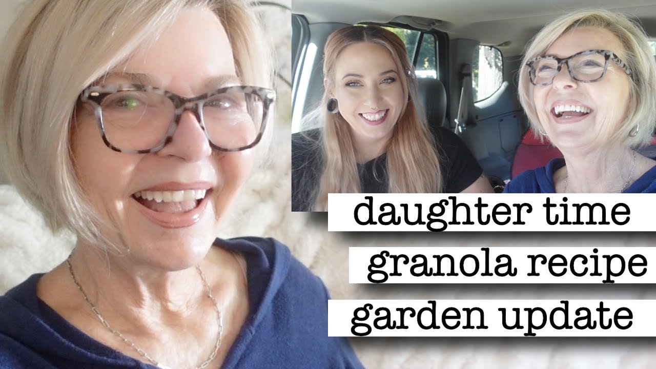 My Daughter Visits! | Granola Recipe | Garden Update
