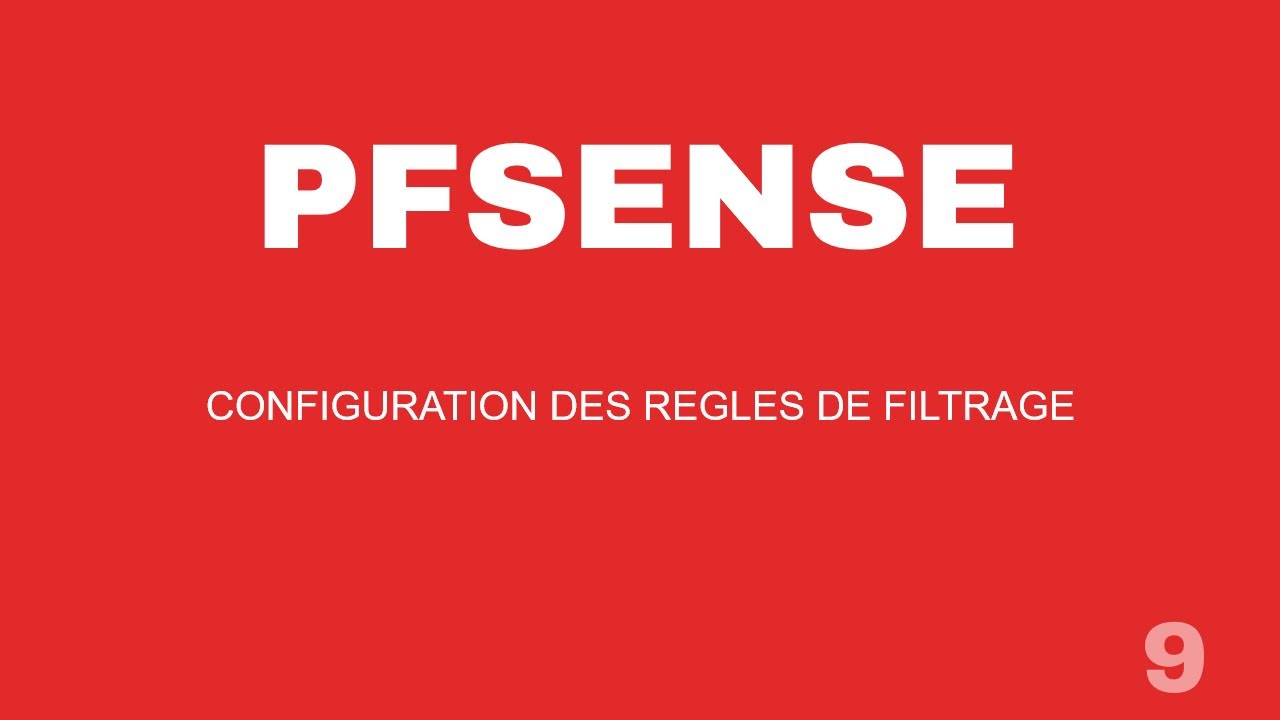 PFSENSE : CRÉER UNE RÈGLE DE FILTRAGE