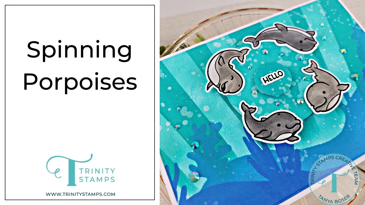 Spinning Porpoises with Trinity Stamps
