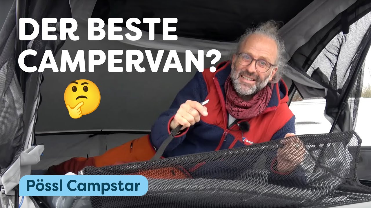 Campervan oder Alltagsauto? Das perfekte Kombi! Der Pössl Campstar!