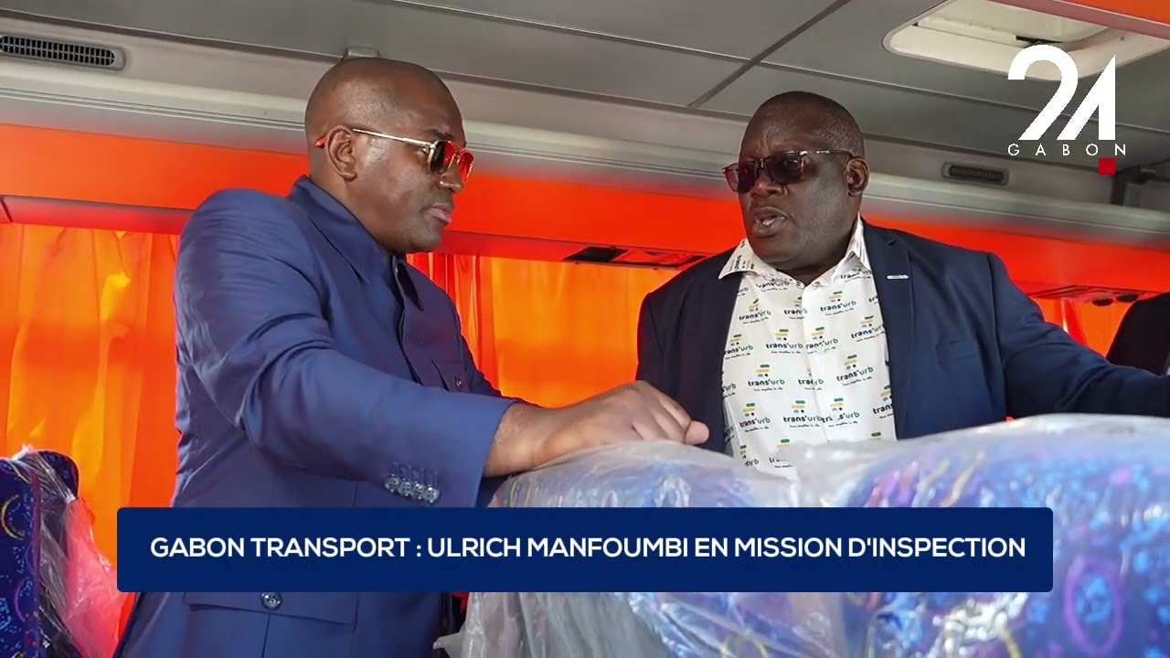 GABON TRANSPORT : ULRICH MANFOUMBI EN MISSION D'INSPECTION