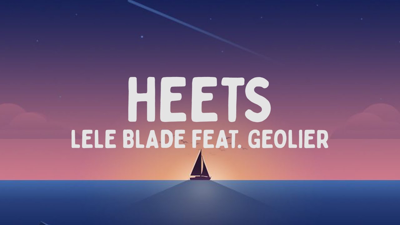 Lele Blade - HEETS feat. Geolier (Testo/Lyrics)