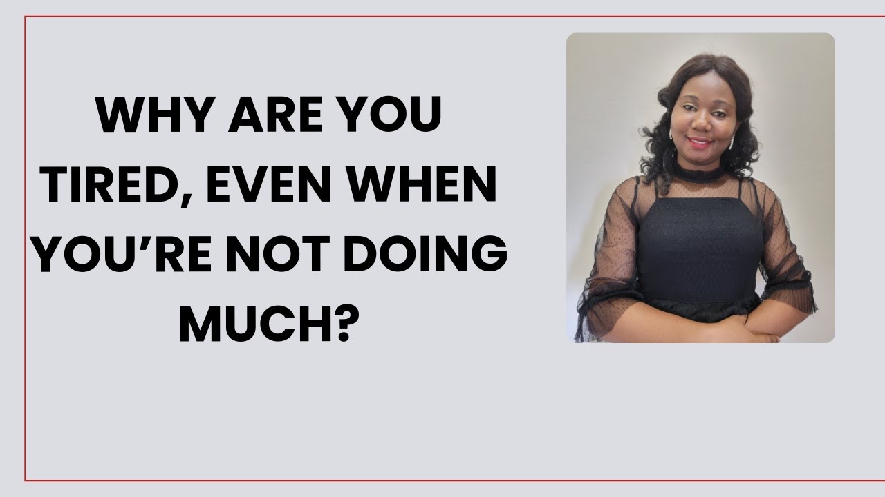 Why everyone is tired, even when they’re not doing much Part 1