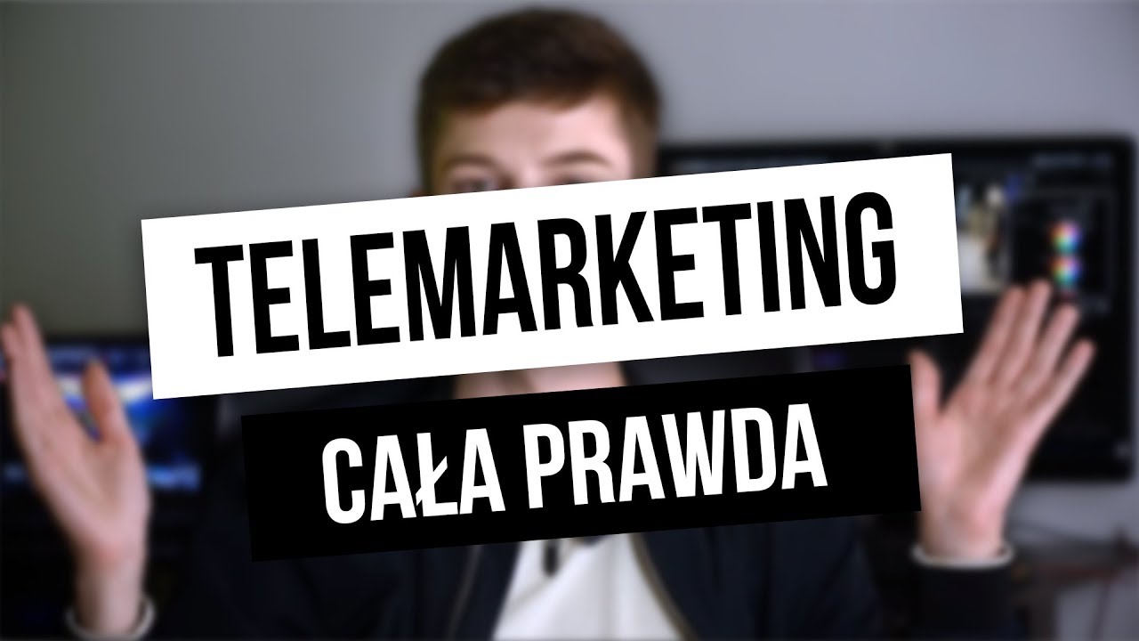 CAŁA PRAWDA O TELEMARKETINGU