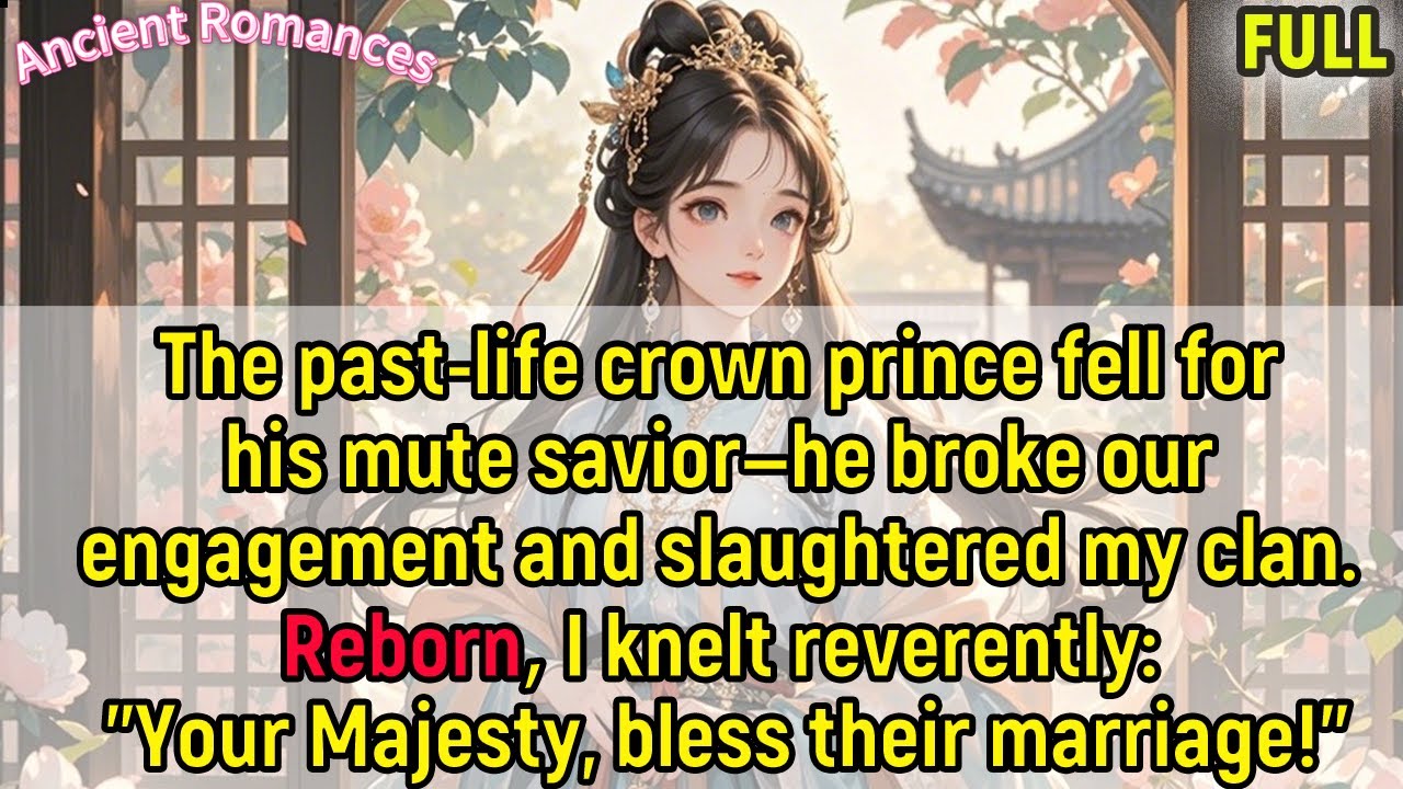 he broke our engagement, slaughtered my clan for her. Reborn,I beg Your Majesty grant them marriage.