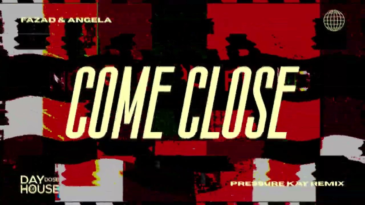 FaZaD & ANGELA - Come Close (Pressure Kay Remix)