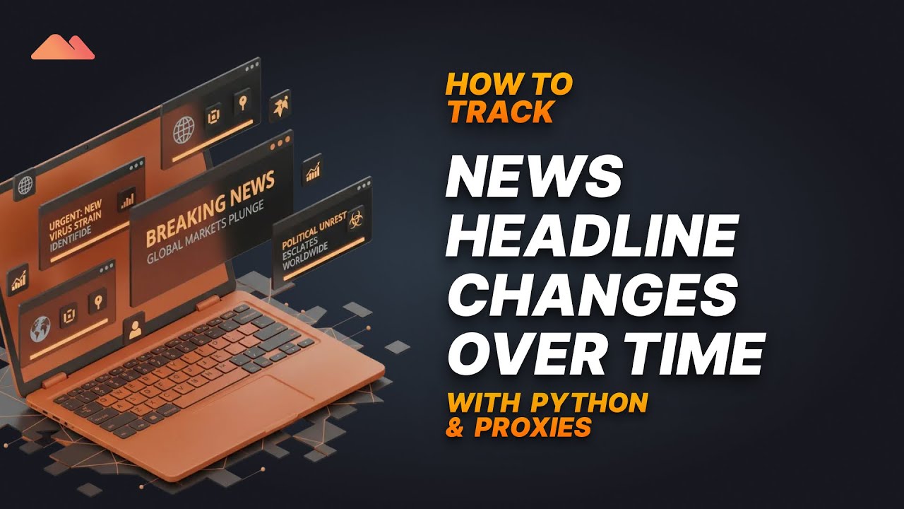 How to Track News Headline Changes Over Time with Python & Proxies
