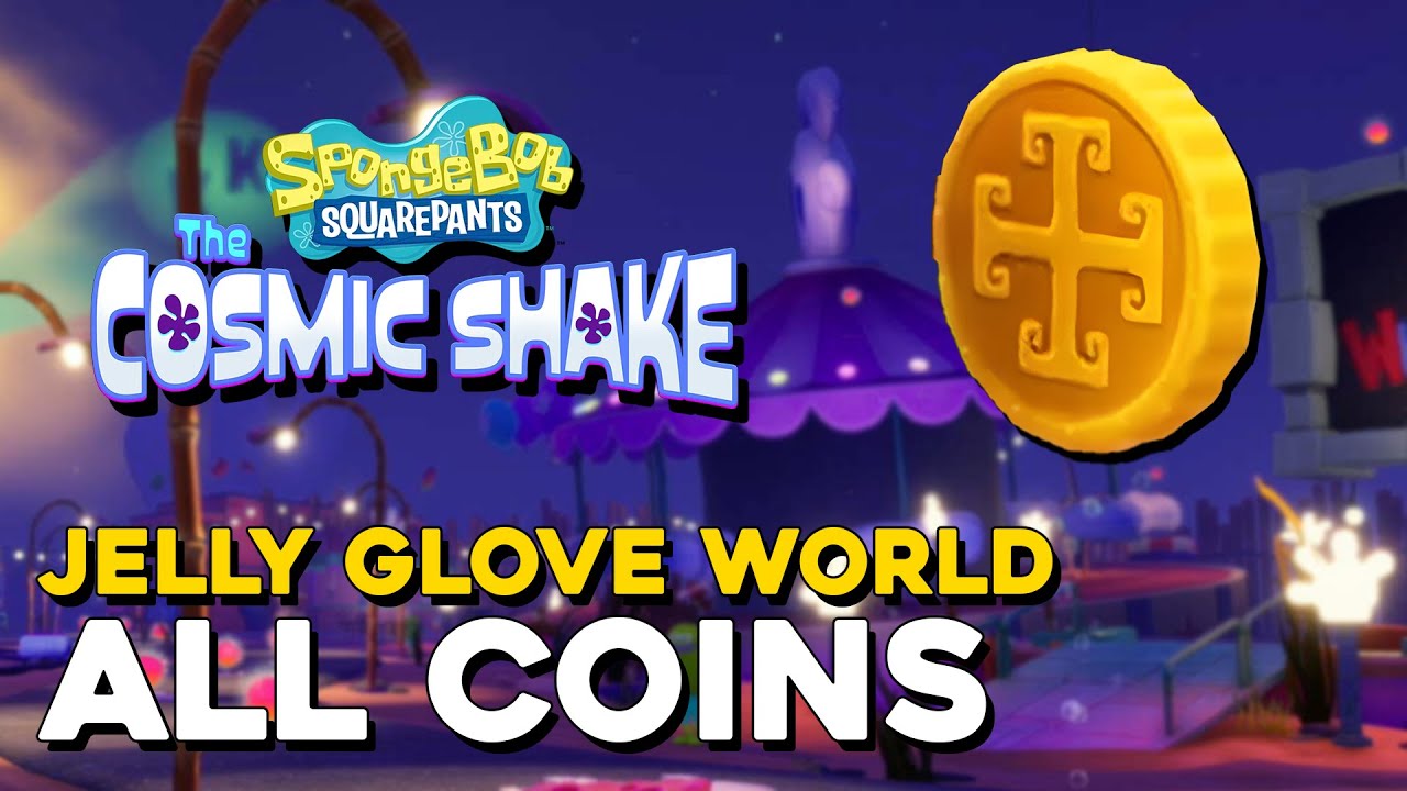 SpongeBob Squarepants: The Cosmic Shake Jelly Glove World All Coin Locations