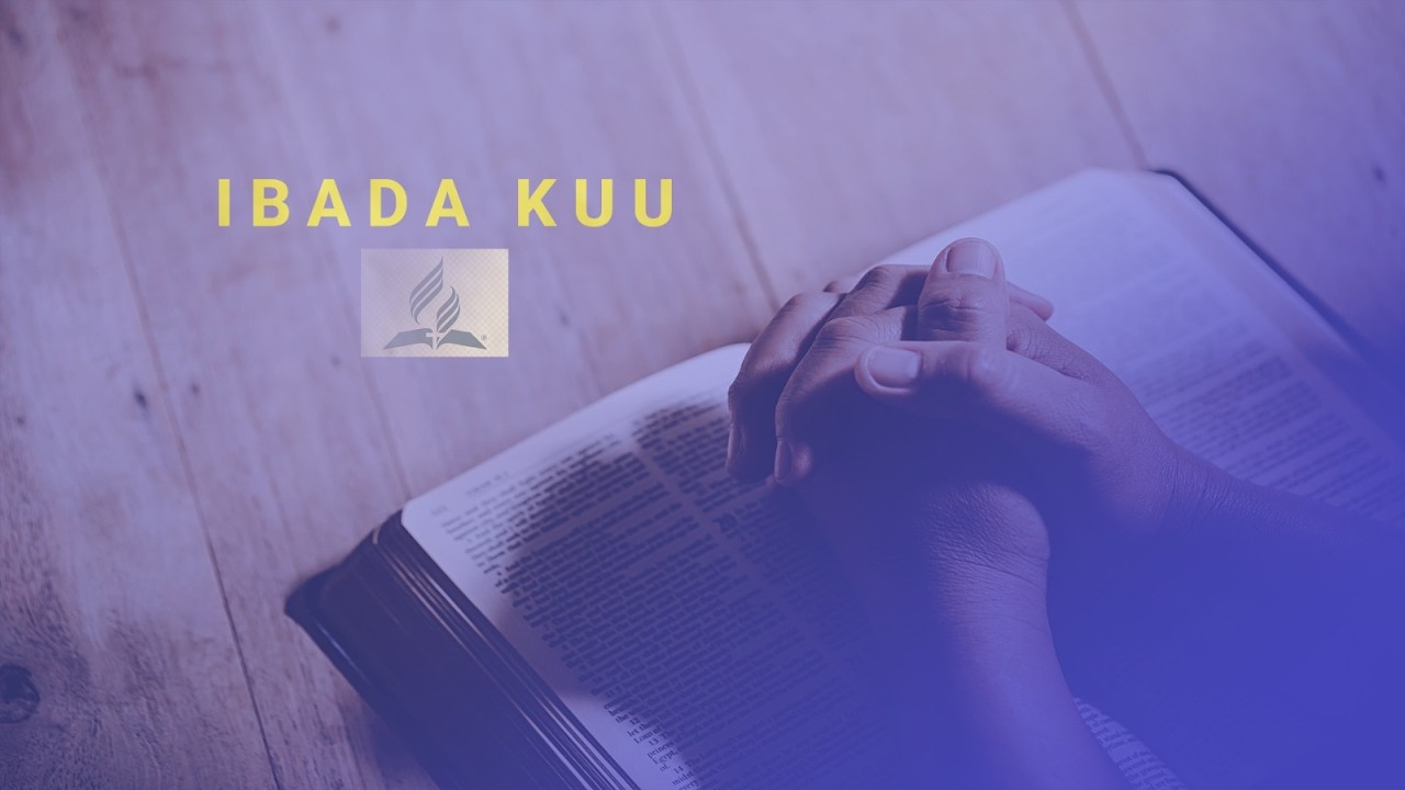 🔴 🅻🅸🆅🅴 || IBADA KUU - - - IWAMBI SDA CHURCH