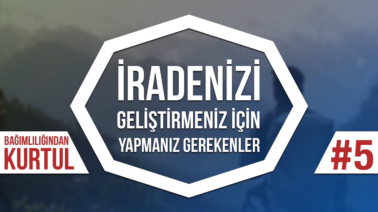 İRADENİZİ GELİŞTİRMENİZ İ&Ccedil;İN YAPMANIZ GEREKENLER | Neverfap Akademi