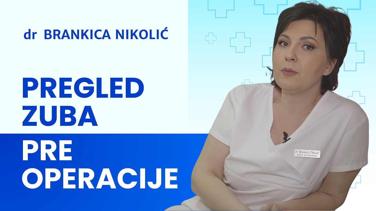 Zašto je pregled zuba važan pre svake operacije?