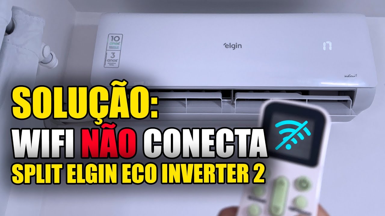 SOLUÇÃO: Como conectar o Wifi -  Elgin Eco Inverter II - SERÁ QUE ELE GELA BEM?