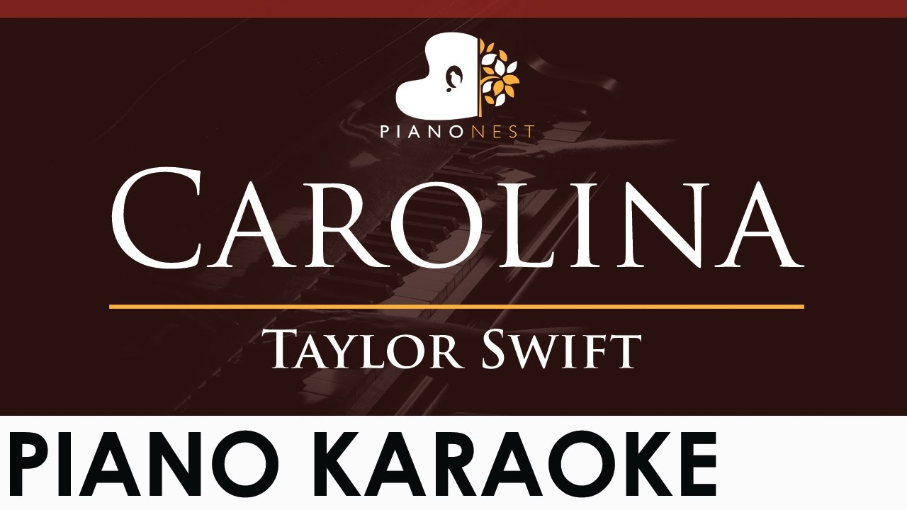 Taylor Swift - Carolina - HIGHER Key (Piano Karaoke Instrumental)