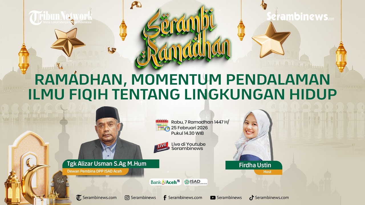 🔴Ramadhan, Momentum Pendalaman Ilmu Fiqih Tentang Lingkungan Hidup