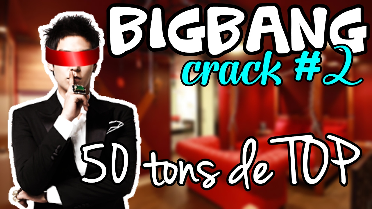 BIGBANG CRACK BR #2 - 50 TONS DE T.O.P