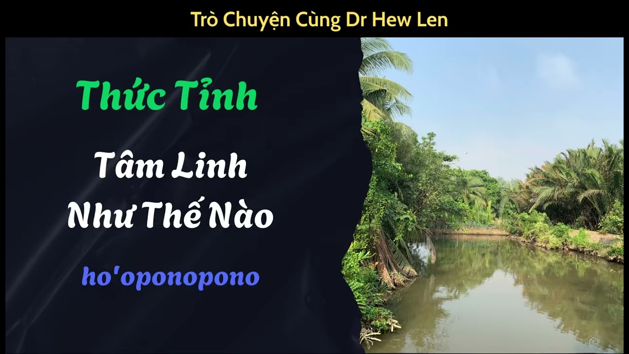 Ho'oponopono | Thức Tỉnh Tâm Linh Như Thế Nào | Dr Hew Len #hoponopono #tamlyhocduong 