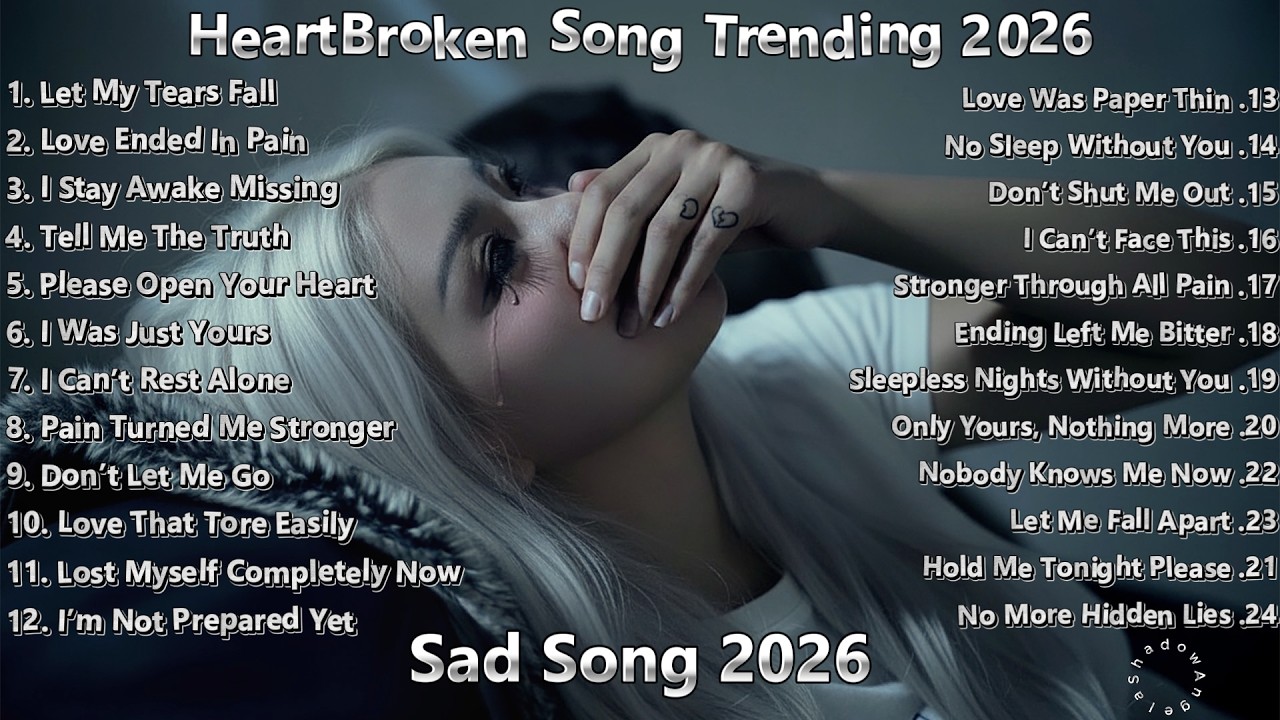 Heartbroken Love Songs 2026 💔😭 | New English Sad Songs | TikTok Trending Playlist