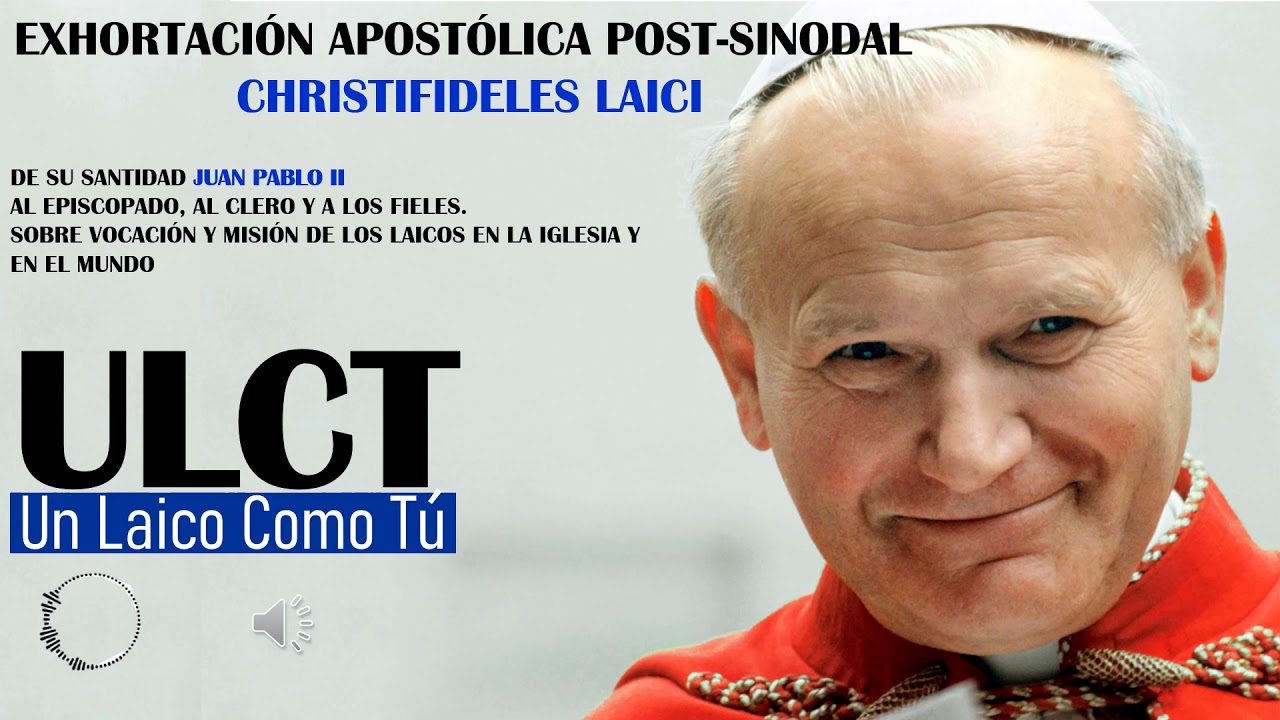 CHRISTIFIDELES LAICI - EXHORTACIÓN APOSTÓLICA (PS) - SS JUAN PABLO II - 1988